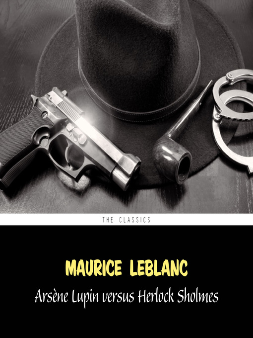Title details for Arsène Lupin versus Herlock Sholmes (Arsène Lupin Book 2) by Maurice Leblanc - Wait list